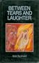 Between Tears and Laughter