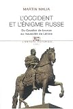 L\'Occident et l\'Enigme russe : Du cavalier de bronze au mausolée de Lénine