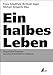 Ein halbes Leben. Biografische Zeugnisse aus einer Arbeitswelt im Umbruch bei Bücher zum Namen: 41AJDtkG9CL._SL75_
