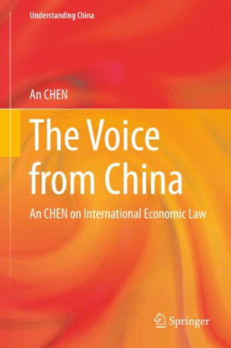 The Voice from China: An CHEN on International Economic Law (Understanding China)