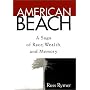 American Beach: A Saga of Race, Wealth, and Memory