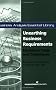 Unearthing Business Requirements: Elicitation Tools and Techniques (Business Analysis Essential Library)