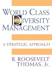 World class diversity management : a strategic approach