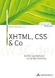 XHTML, CSS und Co . Die W3C-Spezifikationen f�r das Web-Publishing