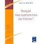 Pourquoi nous racontons-nous des histoires ?