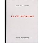 Christian Boltanski: La Vie Impossible: What People Remember About Him by Christian Boltanski