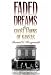 Faded Dreams: More Ghost Towns of Kansas