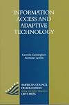 Information Access And Adaptive Technology: (American Council on Education Oryx Press Series on Higher Education)