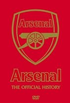 Arsenal - The Official History 1886-2003 [DVD]