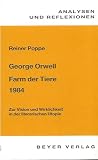 Analysen und Reflexionen, Bd.72, George Orwell 'Farm der Tiere', '1984': Zur Vision und Wirklichkeit in der literarischen Utopie - George Orwell, Reiner Poppe