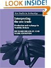 Interpreting the Axe Trade: Production and Exchange in Neolithic Britain (New Studies in Archaeology)