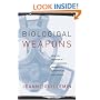 Biological Weapons: From the Invention of State-Sponsored Programs to Contemporary Bioterrorism