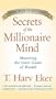 Secrets Of The Millionaire Mind