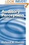 Auditory Perception: A New Analysis and Synthesis