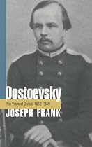 Dostoevsky: The Years of Ordeal, 1850-1859
