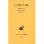 Tragédies, tome 2 : Hippolyte - Andromaque - Hécube