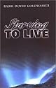 Starving to Live - an  inspirational guide to eating disorders