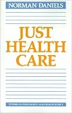Just Health Care (Studies in Philosophy and Health Policy)