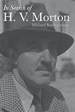  : In Search of H.V.Morton: The Authorised Biography of H.V.Morton