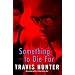 Something to Die For: A Novel