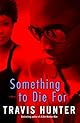 Something to Die For: A Novel