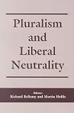  : Pluralism and Liberal Neutrality