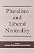 Books : Pluralism and Liberal Neutrality