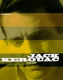 Jack Kerouac: An Illustrated Biography