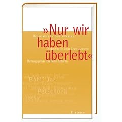 " Nur wir haben �berlebt ": Holocaust in der Ukraine. Zeugnisse und Dokumente