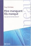 P�re manquant fils manqu� - Que sont les hommes devenus ?