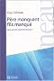 P�re manquant fils manqu� - Que sont les hommes devenus ?