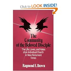 The Community of the Beloved Disciple: The Life, Loves and Hates of an Individual Church in New Testament Times