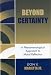 Book Beyond Certainty: A Phenomenological Approach to Moral Reflection