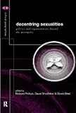 De-centering Sexualities: Politics and Representations Beyond the Metropolis (Critical Geographies)