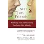 Not 'Just Friends': Rebuilding Trust and Recovering Your Sanity After Infidelity