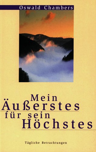 Mein �u�erstes f�r sein H�chstes