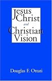 Jesus Christ and Christian Vision