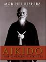 Aikido : Enseignements secrets