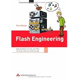 Flash Engineering: Agile Ans�tze zum Bau von RIAs mit Flash, Flex und ActionScript (Programmer's Choice)von "Sven Busse"