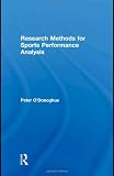 Research Methods for Sports Performance Analysis