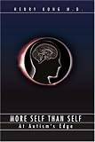 More Self than Self: At Autism's Edge