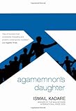 Agamemnon's daughter : a novella and stories