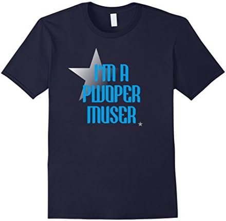 Men's I'm a Pwoper Muser Tshirt for man Large Navy