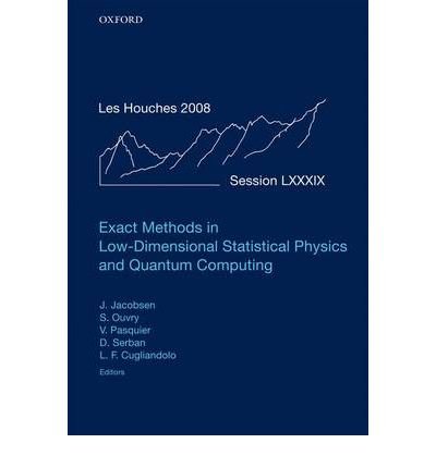 [(Exact Methods in Low-Dimensional Statistical Physics and Quantum Computing: July 2008 Volume 89)] [Author: Jesper Jacobsen] published on (June, 2010)