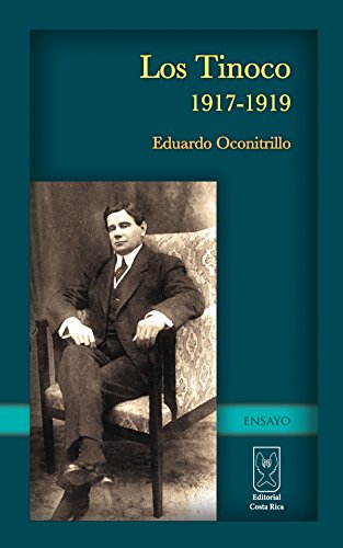Los Tinoco 1917-1919 (Spanish Edition)