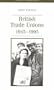British Trade Unions and Government, 1945-1995 (Documents in Contemporary History)