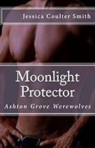 F.r.e.e Moonlight Protector: Ashton Grove Werewolves P.P.T