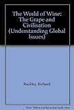 The world of wine : the grape and civilization