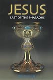 Cover of Jesus, Last of the Pharaohs by Ralph Ellis 0953191370