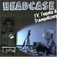 TV,Tequila & Tranquilizers